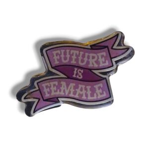 NEW Future Is Female Enamel Pin